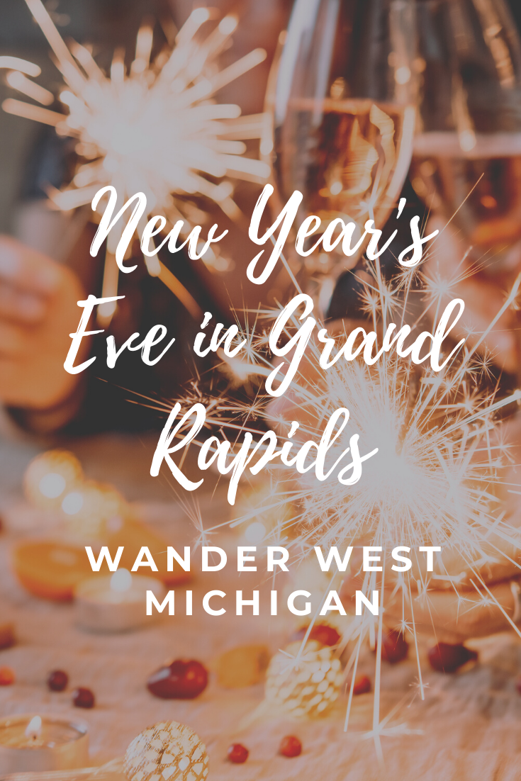New Year's Eve in Grand Rapids Wander West Michigan